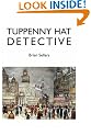 Tuppenny Hat Detective