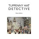 Tuppenny Hat Detective