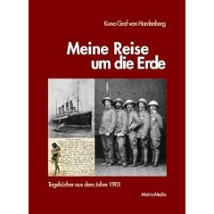 Meine Reise um die Erde: Tageb�cher aus dem Jahre 1901