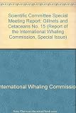 Gillnets and cetaceans : incorporating the proceedings of the symposium and workshop on the mortality of cetaceans in passive fishing nets and traps