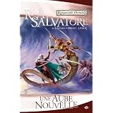 Les Royaumes oubli�s - La L�gende de Drizzt, tome 10 : Une Aube nouvellepar R-A Salvatore