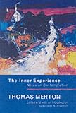 Books : The Inner Experience: Notes on Contemplation