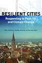 Resilient Cities: Responding to Peak Oil and Climate Change