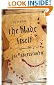 The Blade Itself: The First Law: Book One: Book One of The First Law (Gollancz S.F.)