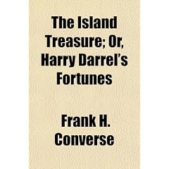 The Island Treasure; Or, Harry Darrel's Fortunes
