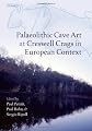 Palaeolithic Cave Art at Creswell Crags in European Context