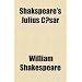 Shakspeare's Julius Cæsar