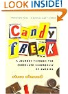 Candyfreak: A Journey through the Chocolate Underbelly of America