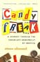 Candyfreak: A Journey through the Chocolate Underbelly Of America