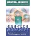 High-Tech Worship?: Using Presentational Technologies Wisely