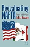 Reevaluating NAFTA : theory and practice