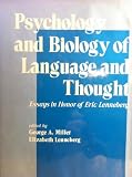 Psychology and biology of language and thought : essays in honor of Eric Lenneberg