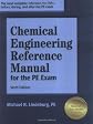 Chemical Engineering Reference Manual for the PE Exam, 6th ed.