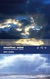 Weather wise : reading weather signs