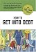 How to Get into Debt (Self-Hurt) (Self-Hurt) (Self-Hurt)