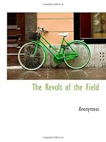 The Revolt of the Field