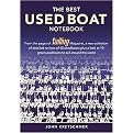 The Best Used Boat Notebook (From the pages of Sailing Magazine, a new collection of detailed reviews of 40 used boats plus a look at 10 great used boats to sail around the world) (Reprint) (Paperback)