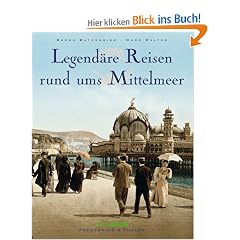 Legend�re Reisen rund ums Mittelmeer