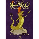 IL RAMARRO ED IL SOLE (Bungo Maggior Fidelia)di Simone Mani