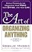 The Art of Organizing Anything: Simple Principles for Organizing Your Home, Your Office, and Your Life
