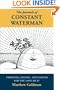 The Journals of Constant Waterman: Paddling, Poling, and Sailing for the Love of It