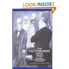 The Victorians Since 1901: Histories, Representations and Revisions
