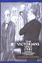 The Victorians Since 1901: Histories, Representations and Revisions