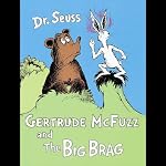 Gertrude McFuzz & The Big Brag | Dr. Seuss
