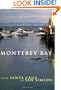 Monterey Bay: Ultimate Guide: The Ultimate Guide From Santa Cruz to San Simeon