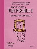 Produkt-Bild: Das kleine &Uuml;bungsheft - Selbstbewusstsein