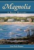 Magnolia: A Brief History