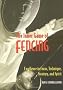 The Inner Game of Fencing: Excellence in Form, Technique, Strategy, and Spirit