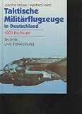 Produkt-Bild: Dressel Taktische Milit&auml;rflugzeuge in Deutschland 1925 bis heute Technik und Entwicklung,, Bechterm&uuml;nz 1996, 174 Seiten, tolle Bilder
