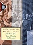 Public Opinion In The 21st Century: Let the People Speak? (New Directions in Political Behavior)