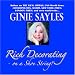 RICH DECORATING On A Shoestring by GINIE SAYLES