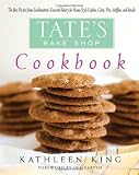 Tates Bake Shop Cookbook: The Best Recipes from Southamptons Favorite Bakery for Homestyle Cookies, Cakes, Pies, Muffins, and Breads