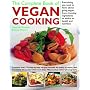 The Complete Book of Vegan Cooking: Everything You Need to Know About Going Vegan, from Choosing Ingredients to Advice on Health and Nutrition