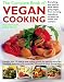 The Complete Book of Vegan Cooking: Everything You Need to Know About Going Vegan, from Choosing Ingredients to Advice on Health and Nutrition (The Complete Book of) by Tony Bishop-Weston