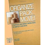 Organize Pack Move!: Strategies and Money-Saving Ideas to Simplify Your Move