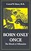 Born Only Once: The Miracle of Affirmation