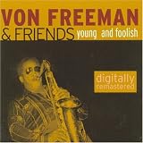 Young and Foolish(Von Freeman/Challenge)