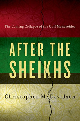 After the Sheikhs: The Coming Collapse of the Gulf Monarchies