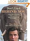 Don't Look Behind You!: A Safari Guide's Encounters with Ravenous Lions, Stampeding Elephants, and Lovesick Rhinos