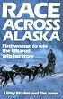 Race Across Alaska: First Woman to Win the Iditarod Tells Her Story