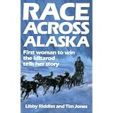 Race Across Alaska: First Woman to Win the Iditarod Tells Her Story