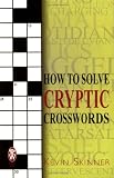 Picture Of How to Solve Cryptic Crosswords (Kevin Skinner)