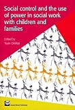 Social control and the use of power in social work with children and families