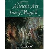 The Ancient Art of Faery Magick