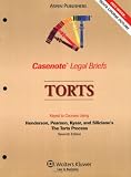 Casenote Legal Briefs Torts: Keyed to Henderson and Pearson, 7th Ed (Casenote Legal Briefs)