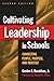 Cultivating Leadership in Schools: Connecting People, Purpose, and Practice